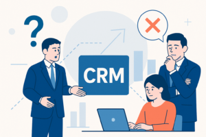 CRMを活用できない原因とは｜導入後に定着させる5つの実務ポイント